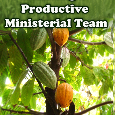 Building a Productive Ministerial Team: Strategies for Effective Leadership and Collaboration