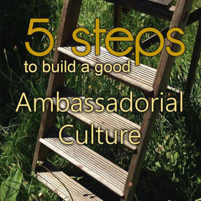 Five Steps to Building a Strong Ambassadorial Culture