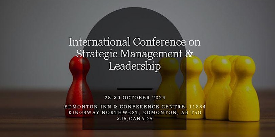 International Conference on Strategic Management & Leadership