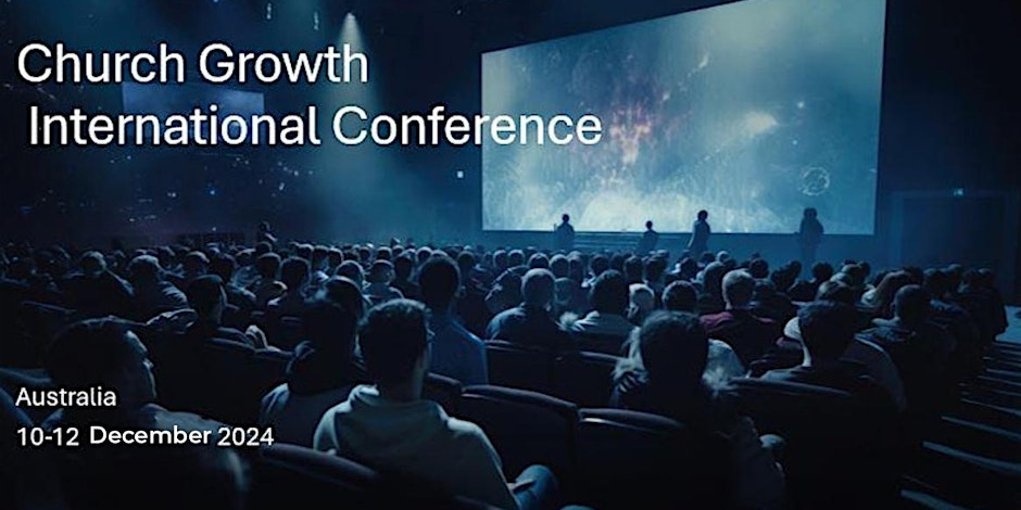 Church Growth International Conference Australia 2024